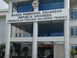 BPK Perwakilan Sulteng:  Pemeriksaan Keuangan Pemda Poso Sesuai SPKN, Tudingan Main Mata Tak Berdasar