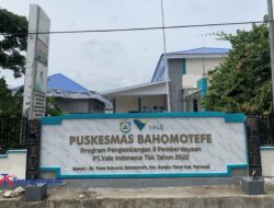 Kisah Sukses Investasi Sosial PT Vale, Puskesmas Bahomotefe Morowali Raih Akreditasi Paripurna 
