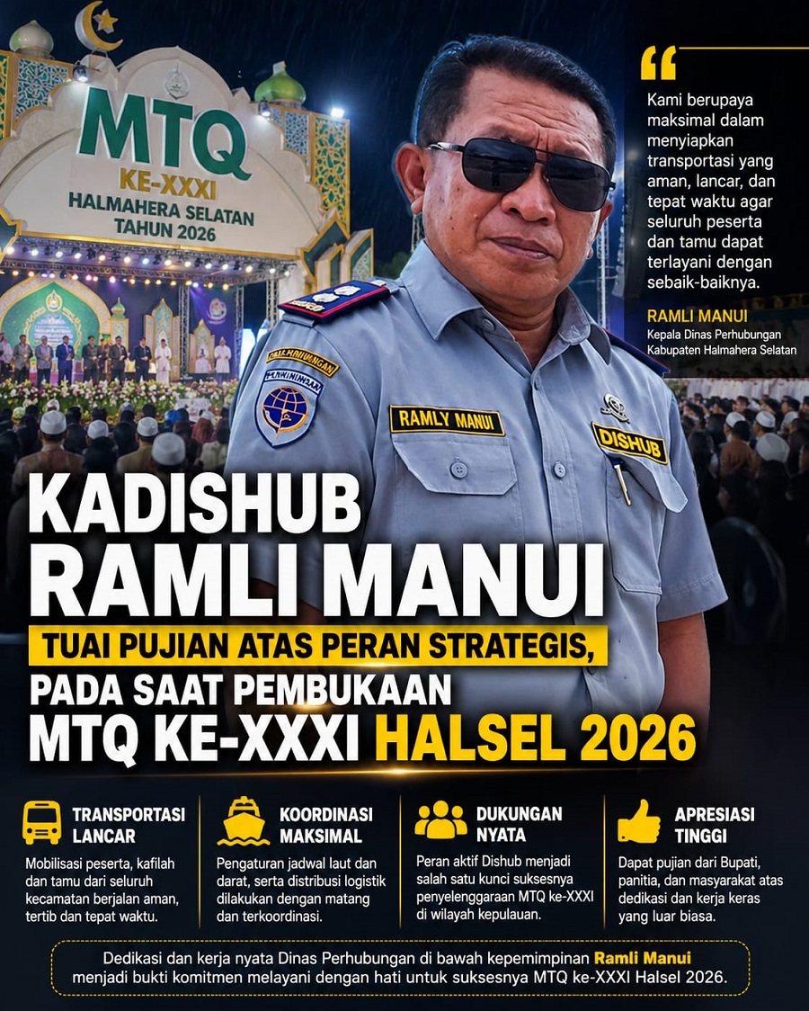 Peran Strategis pada Pembukaan MTQ Halsel 2026, Kadishub Ramli Manui Tuai Pujian